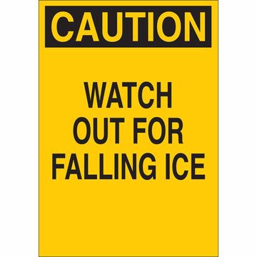Sign Caution Watch Out For Falling Ice, Yellow, 18