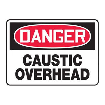 Label Safety Sign, 7 in wd, 10 in ht, Danger Caustic Overhead, Dura Plastic